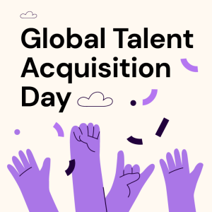An illustration of several people's hands in the air with confetti and the text "Global Talent Acquisition Day"