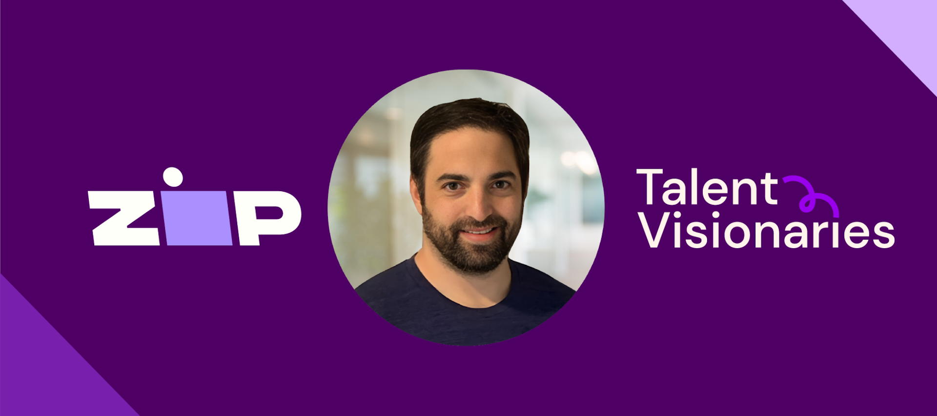 Circular headshot of Bret Feig, VP of Talent Acquisition at Zip Co, with the Zip logo to the left and text Talent Visionaries to the right, on a dark purple background